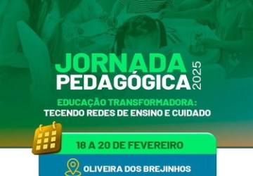 JORNADA PEDAGÓGICA 2025: EDUCAÇÃO TRANSFORMADORA; TECENDO REDES DE ENSINO E CUIDADO!