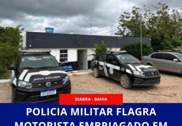 Policia Militar flagra motorista embriagado em Seabra (BA)