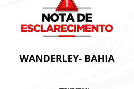 WANDERLEY - BAHIA : NOTA DE ESCLARECIMENTO